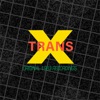Trans X - Living on video